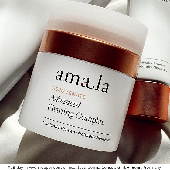 Advanced Firming Complex by Amala: *28-day in vivo independent clinical test. Derma Consult GmbH, Bonn Germany.